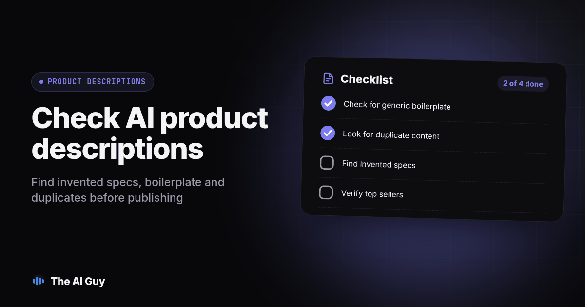 Checklist card for Check AI product descriptions: Check for generic boilerplate, Look for duplicate content, Find invented specs, Verify top sellers